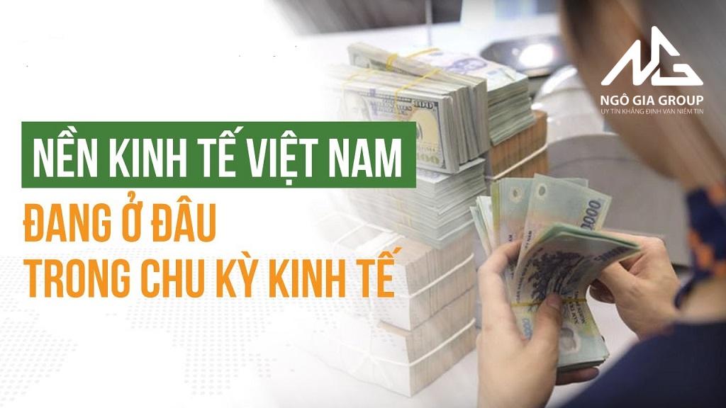 Chu kỳ kinh tế Việt Nam hiện nay?
